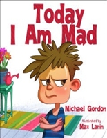 Today I Am Mad: (Anger Management, Kids Books, Baby, Childrens, Ages 3 5, Emotions) (Self-Regulation Skills Book 1)