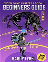 Video Game Careers - Beginners Guide: Real Career Advice for Kids, Parents and Gamers