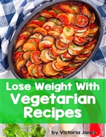 Lose Weight With Vegetarian Recipes
