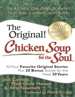 Chicken Soup for the Soul 20th Anniversary Edition: All Your Favorite Original Stories Plus 20 Bonus Stories for the Next 20 Years