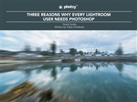 3 plus Reasons plus Lightroom plus User plus Needs plus Photoshop
