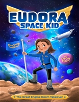 The Great Engine Room Takeover (Eudora Space Kid Book 1)