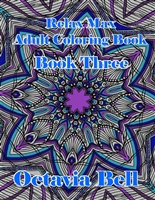 Relax Max : Book Three (Relax Max Adult Coloring Books)